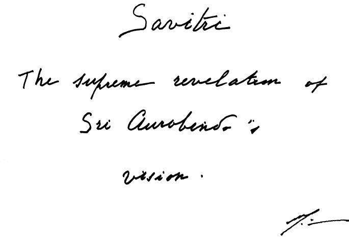 Савитри - Высшее откровение видения Шри Ауробиндо